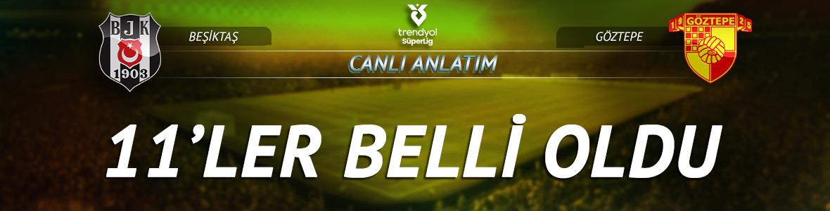CANLI | Beşiktaş - G&ouml;ztepe ma&ccedil; anlatımı! Ma&ccedil; ne zaman? Saat ka&ccedil;ta ve hangi kanalda? - 22 Şubat 2026