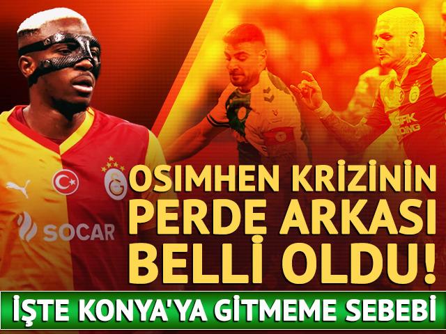 Osimhen krizinin perde arkası belli oldu! İşte yıldız ismin Konya'ya gitmeme sebebi