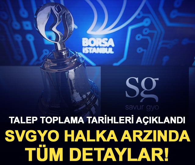 Savur GYO talep toplama tarihleri açıklandı: SVGYO halka arzı hakkında tüm detaylar!