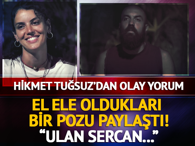 Hikmet Tuğsuz'dan yorum geldi: Ulan Sercan kaptın kızı... 