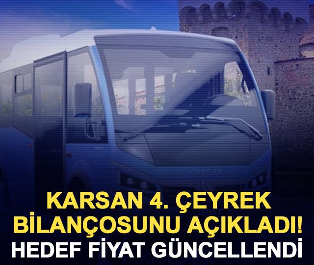 Karsan 4. çeyrek bilançosunu açıkladı! Hedef fiyat güncellendi