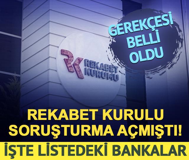 Rekabet Kurulu soruşturma açmıştı! İşte listede yer alan bankalar