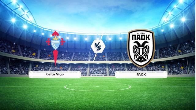 CANLI | Celta Vigo - PAOK maç anlatımı! Maç ne zaman? Saat kaçta ve hangi kanalda? - 26 Şubat 2026