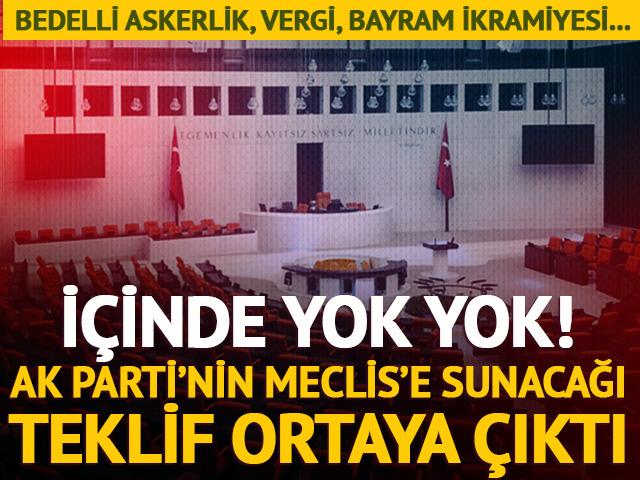 AK Parti&rsquo;nin Meclis&rsquo;e sunacağı teklif ortaya &ccedil;ıktı