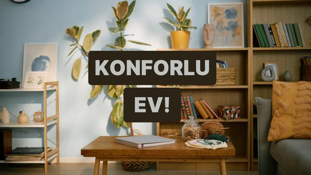 Evi konfor alanına dönüştürmek için 10 yol