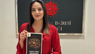 Dijital geleceğin başucu kitabı: "Yapay Zek&acirc; G&uuml;venliği"