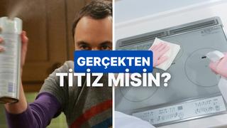 Temizlik konusunda ne kadar takıntılısın?