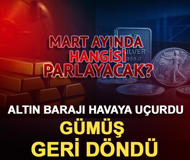 Altın barajı havaya uçurdu, gümüş geri döndü: Mart ayında hangisi parlayacak?