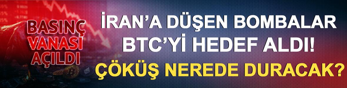 İran&rsquo;a d&uuml;şen bombalar Bitcoin&rsquo;i hedef aldı! &lsquo;Basın&ccedil; vanası&rsquo; a&ccedil;ıldı: &Ccedil;&ouml;k&uuml;ş nerede duracak?
