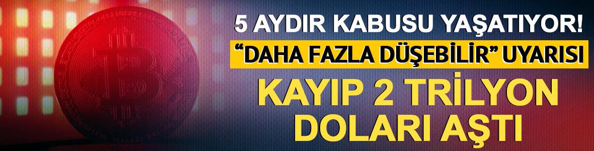 Bitcoin 5 aydır kabusu yaşatıyor! Kayıp 2 trilyon doları aştı: "Daha fazla d&uuml;ş&uuml;ş gelebilir"