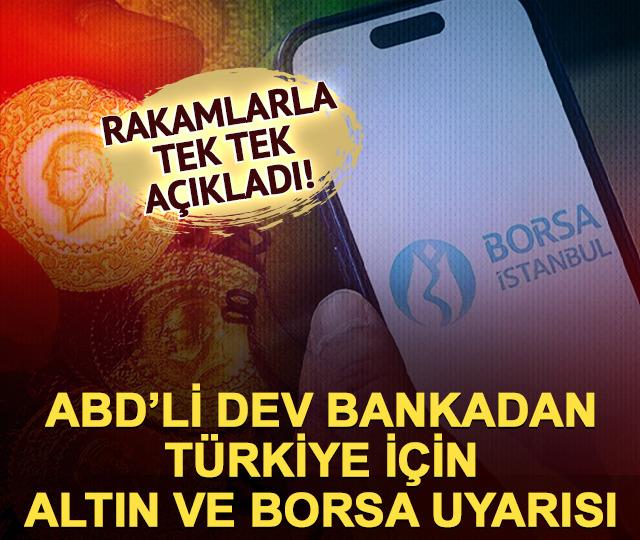 Bank of America a&ccedil;ıkladı: &ldquo;Yarın T&uuml;rkiye&rsquo;de altın ve borsa&hellip;&rdquo;