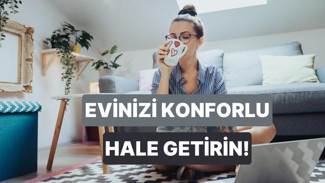 Tek yaşıyorsanız buraya! Evde sağlayabileceğiniz 10 konfor