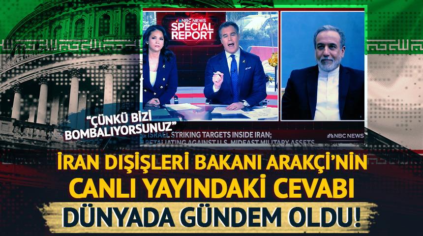 İran Dışişleri Bakanı Arak&ccedil;i'nin o soruya yanıtı g&uuml;ndem oldu! "&Ccedil;&uuml;nk&uuml; bizi bombalıyorsunuz"