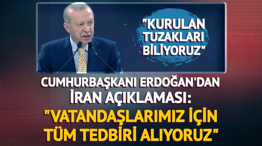 Cumhurbaşkanı Erdoğan: "Kurulan tuzakları biliyoruz"