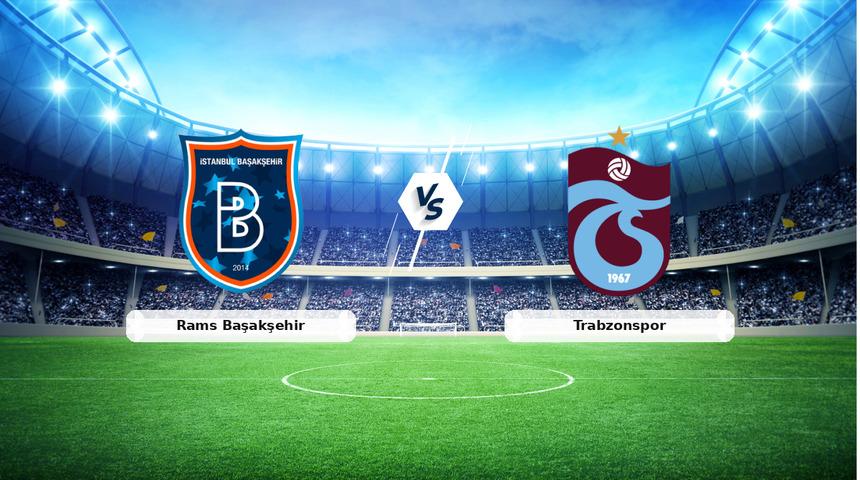 CANLI | Rams Başakşehir - Trabzonspor ma&ccedil; anlatımı! Ma&ccedil; ne zaman? Saat ka&ccedil;ta ve hangi kanalda? - 03 Mart 2026