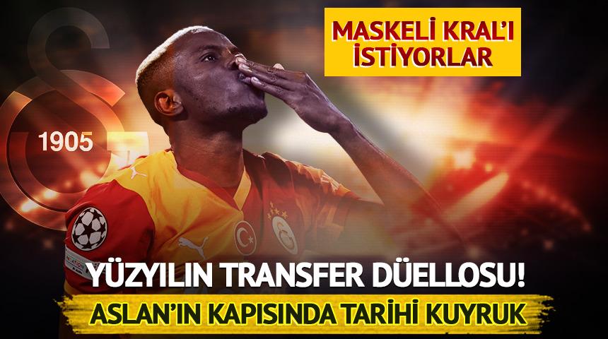 Aslan&rsquo;ın kapısında tarihi kuyruk: T&uuml;m yollar Osimhen&rsquo;e &ccedil;ıkıyor!