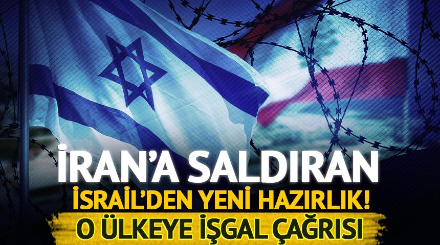 İran'a saldıran İsrail'de yeni hazırlık! O &uuml;lkeyi g&uuml;neyden işgal &ccedil;ağrısı