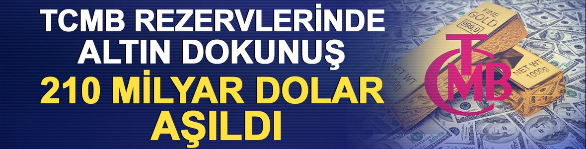 TCMB rezervlerinde altın dokunuş: 210 milyar dolar aşıldı!
