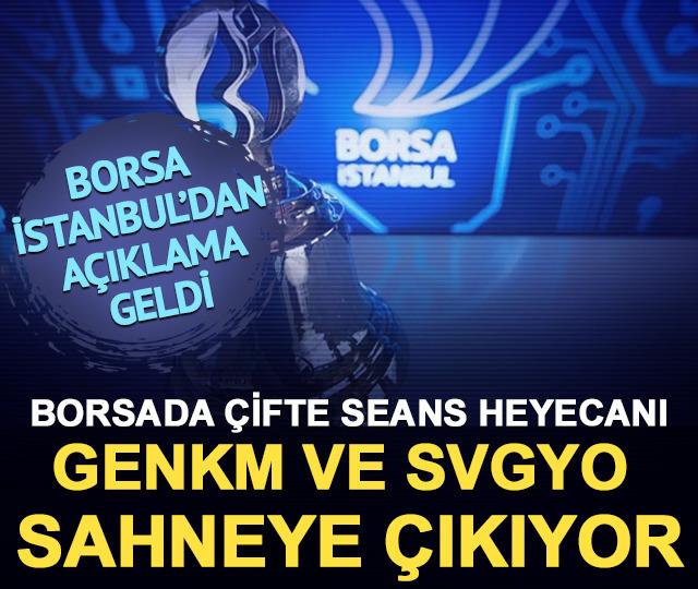 Borsada &ccedil;ifte seans heyecanı: GENKM ve SVGYO sahneye &ccedil;ıkıyor