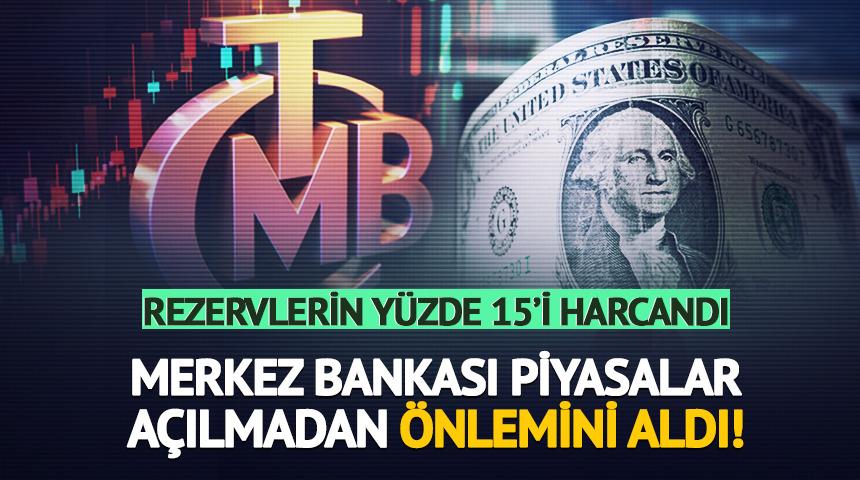 Merkez Bankası piyasalar a&ccedil;ılmadan &ouml;nlemini aldı!