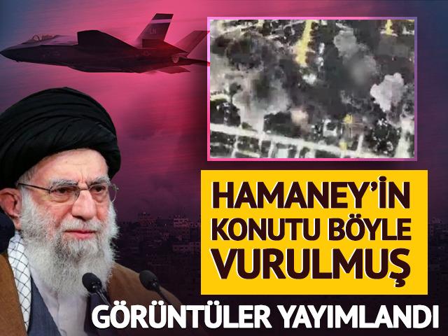 İran dini lideri Hamaney'in konutu b&ouml;yle vurulmuş