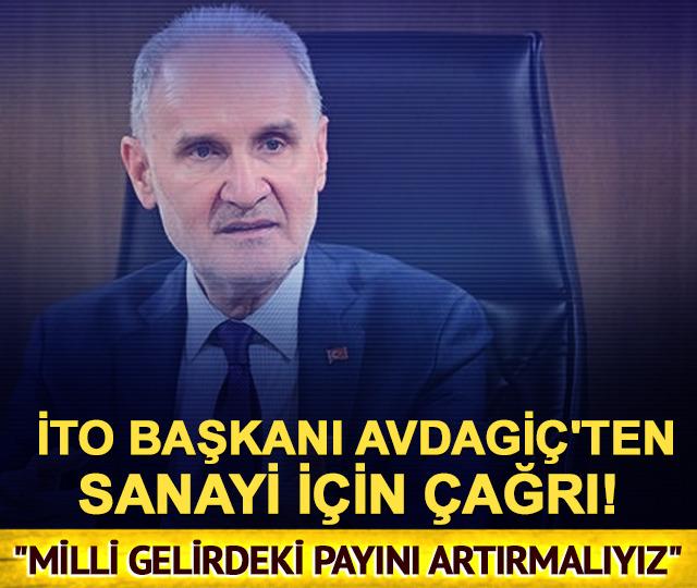 İTO Başkanı Avdagiç'ten sanayi için "Milli gelirdeki payını artırmalıyız" çıkışı