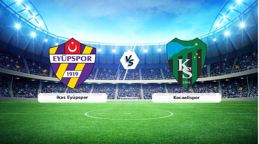 CANLI | ikas Ey&uuml;pspor - Kocaelispor ma&ccedil; anlatımı! Ma&ccedil; ne zaman? Saat ka&ccedil;ta ve hangi kanalda? - 09 Mart 2026