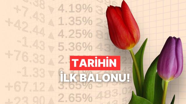 Lale Çılgınlığı: Tarihin İlk İrrasyonel Finansal Balonu Bize Ne Öğretiyor?
