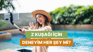 Z Kuşağı Neden Ev Almak Yerine Deneyim Satın Almaya Yöneliyor?