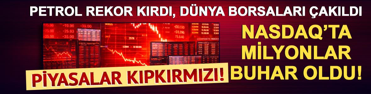 Petrol rekor kırdı, d&uuml;nya borsaları &ccedil;akıldı! Nasdaq&rsquo;ta 1,3 milyar dolar buhar oldu