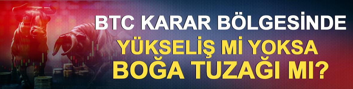 Bitcoin karar b&ouml;lgesinde: Y&uuml;kseliş mi yoksa dev bir boğa tuzağı mı?