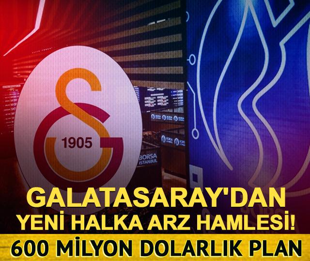 Galatasaray'dan yeni halka arz hamlesi! 600 milyon dolarlık plan
