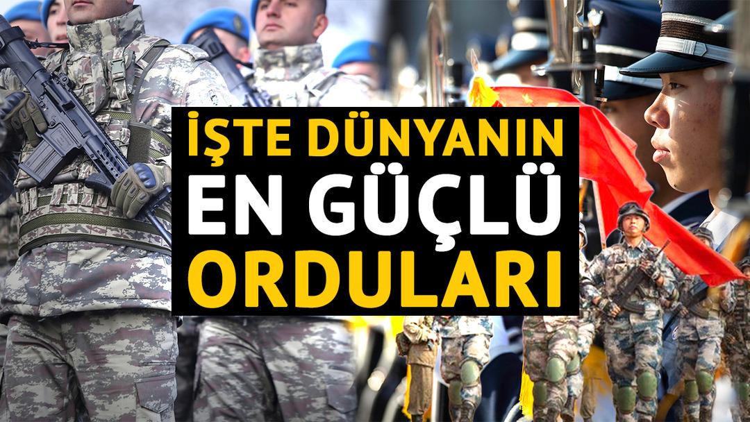 D&uuml;nyanın en g&uuml;&ccedil;l&uuml; orduları belli oldu: T&uuml;rkiye&rsquo;nin sıralaması dikkat &ccedil;ekti! ABD/İsrail - İran savaşıyla yeniden g&uuml;ndemde