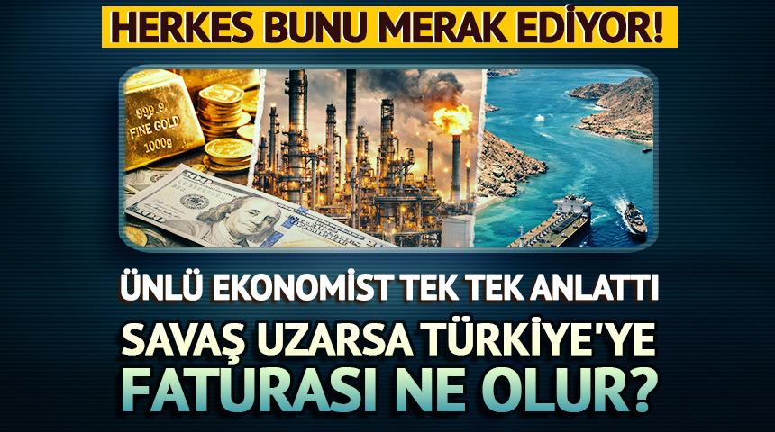 Savaşın T&uuml;rkiye&rsquo;ye faturası ne olur?