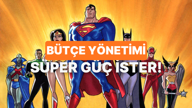 B&uuml;t&ccedil;e Y&ouml;netimi Konusunda Hangi S&uuml;per Kahramana D&ouml;n&uuml;ş&uuml;yorsun?