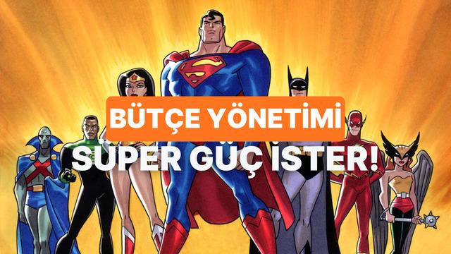 Bütçe Yönetimi Konusunda Hangi Süper Kahramana Dönüşüyorsun?