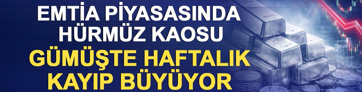 Emtia piyasasında H&uuml;rm&uuml;z kaosu: G&uuml;m&uuml;şte haftalık kayıp b&uuml;y&uuml;yor
