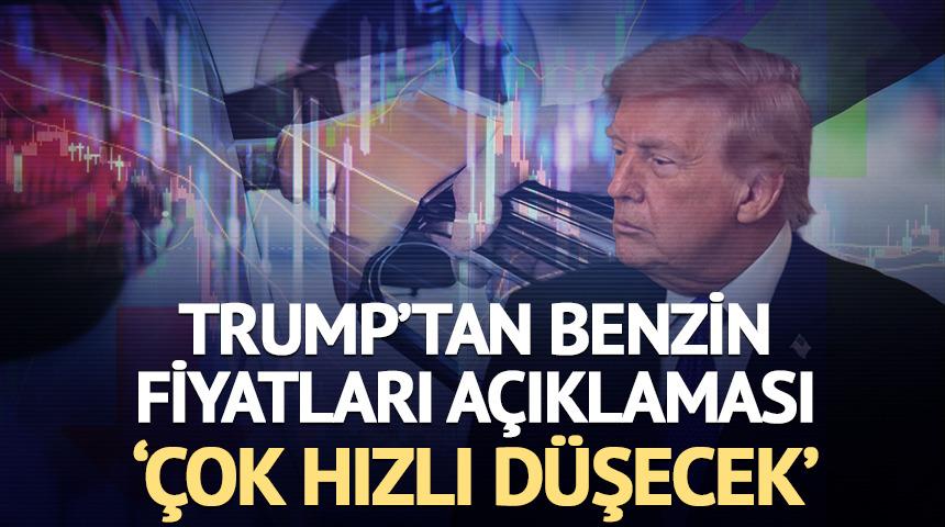 Trump'tan benzin fiyatları a&ccedil;ıklaması '&Ccedil;ok hızlı d&uuml;şecek'