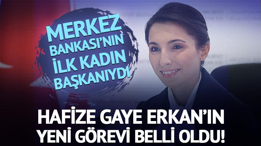 Hafize Gaye Erkan&rsquo;ın yeni g&ouml;revi belli oldu! 