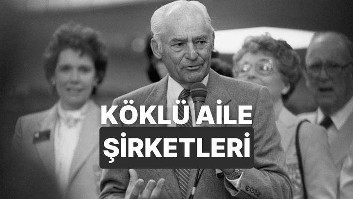 3. Kuşağın Y&ouml;nettiği K&ouml;kl&uuml; Aile Şirketleri Neler?