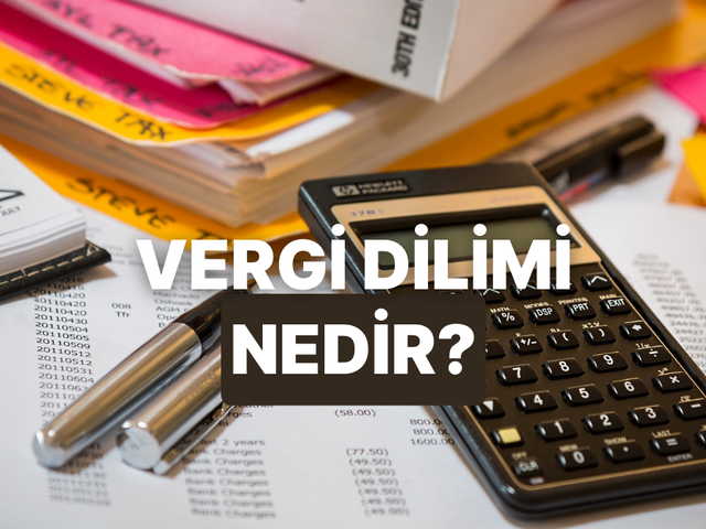 Vergi Dilimi Nedir? Br&uuml;t Maaş Alanların Yıl Sonuna Doğru Maaşı Neden Erir?
