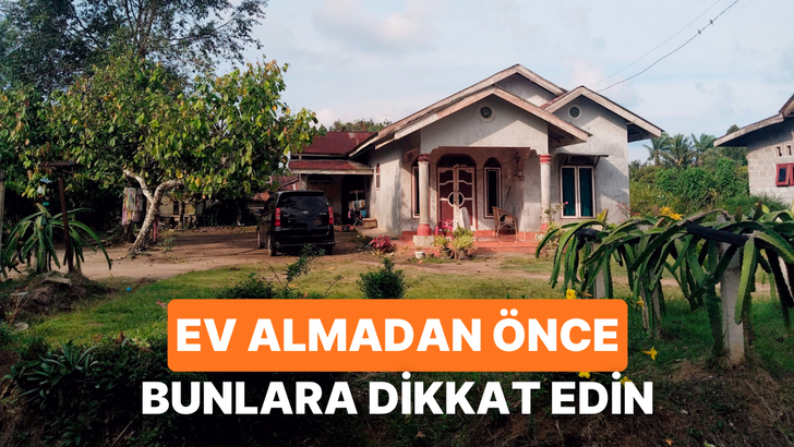 İlk Evini Alacakların Dikkat Etmesi Gereken 10 Şey