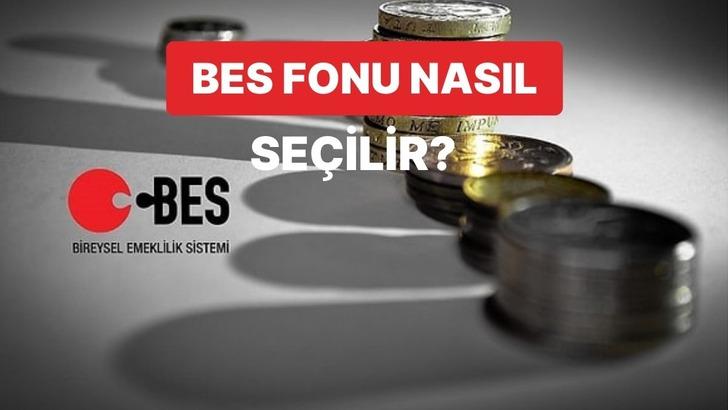 Bireysel Emeklilik Sisteminde (BES) Fon Se&ccedil;erken Dikkat Edilmesi Gerekenler