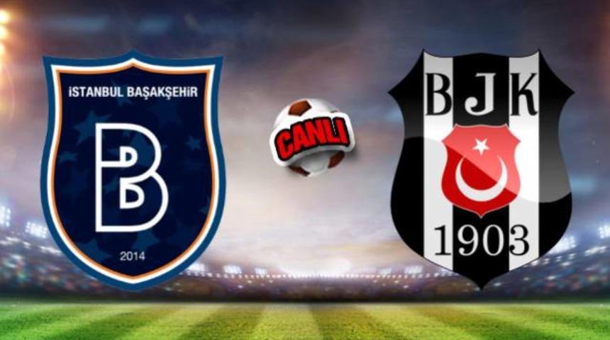 Başakşehir Beşiktaş ma&ccedil;ı canlı izle - Beinsports 1 Stream ve alternatif kanallar!