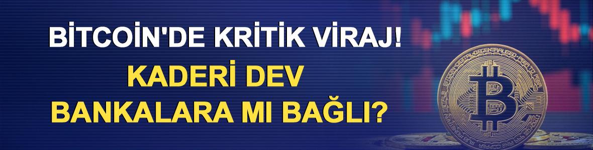 Bitcoin'de kritik viraj! Kaderi dev bankalara mı bağlı?