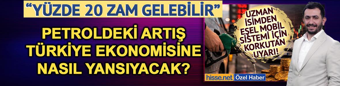 HİSSENET &Ouml;ZEL|Brent petroldeki y&uuml;kseliş T&uuml;rkiye ekonomisini nasıl etkiler? Otomobil fiyatlarına zam gelir mi? Uzman isimden ''eşel mobil' uyarısı 