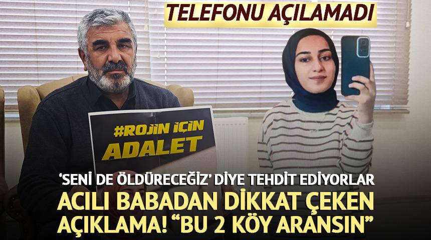 Rojin Kabaiş&rsquo;in babası: Telefon a&ccedil;ılsa bizim i&ccedil;in bir umut olurdu