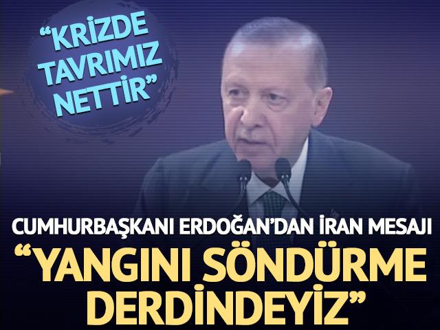 Cumhurbaşkanı Erdoğan'dan İran a&ccedil;ıklaması: "Yangını s&ouml;nd&uuml;rmenin derdindeyiz"