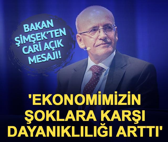 Bakan Şimşek: 'Ekonomimizin şoklara karşı dayanıklılığı arttı'