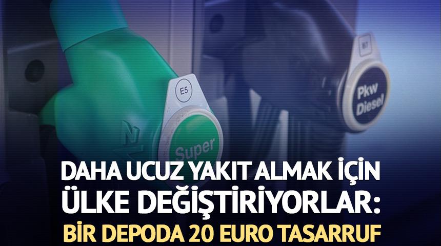 Daha ucuz yakıt almak i&ccedil;in &uuml;lke değiştiriyorlar: Bir depoda 20 euro tasarruf